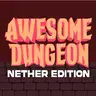 Awesome Dungeon Nether