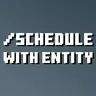 Entity Scheduler