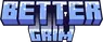 BetterGrim