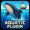 Aquatic Plugin