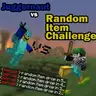 Random Item Challenge VS Juggernaut