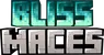 Bliss Maces