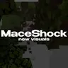 MaceShock