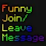 Funny Join/Leave Messages