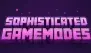 Sophisticated Gamemodes