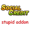 SocialCredit – Stupid Addon