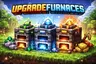 UpgradeFurnaces