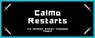 Calmo`s Restarts