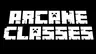 Arcane Classes