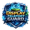 DisplayTeleportGuard