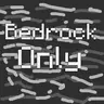 BedrockOnly