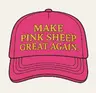 Make Pink Sheep Great Again