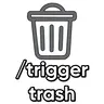 /trigger trash