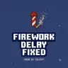 Firework Delay Fixed