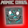 Mimic Ores