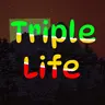 Triple Life