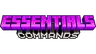 Essentials Commands