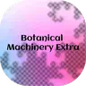 Botanical Machinery Extra
