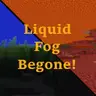 Liquid Fog Begone