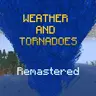 Weather and Tornadoes Remastered