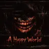 A Happy World.jar [Horror]