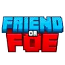Friend or Foe