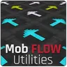 Mob Flow Utilities