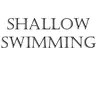 Shallow Swimming