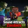 TACZ-Sound Attracts Zombies