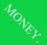Money!
