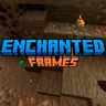 Enchanted Frames