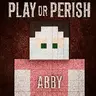 Play Or Perish