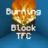 Burning Block TFC