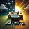 Don't Wait Up