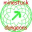 Minestuck Dungeons