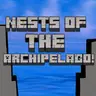 Nests Of The Archipelago!