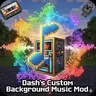 Dash's Custom Background Music Mod
