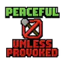 Peaceful Mobs Unless Povoked