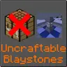 Uncraftable Blaystones