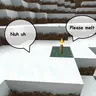 Don't melt my snowy builds!