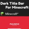 Dark Title Bar For Minecraft
