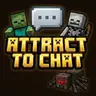 Attract to Chat – Mob Attraction by Chat Messages
