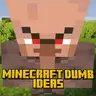 Minecraft Dumb Ideas (MDI)