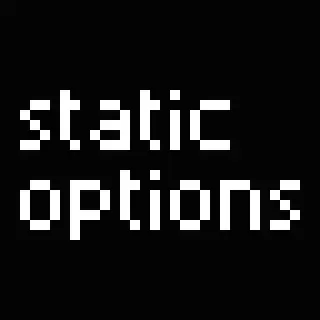 Static Options