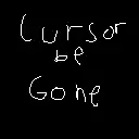 Cursor Be Gone