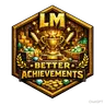 LM Better Achievements