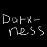 Darkness