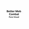 Better Mob Combat Visual
