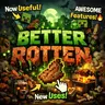 Better Rotten