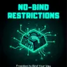 No Bind Restrictions